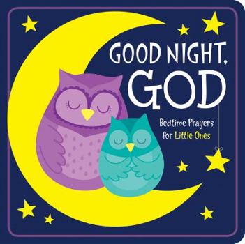 Board book Good Night, God: Bedtime Prayers for Little Ones Book
