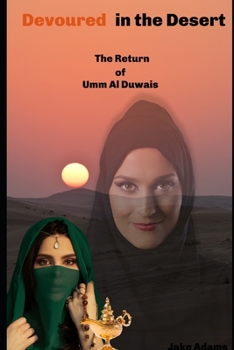 Paperback Devoured In the Desert: The Return of Umm Al Duwais Book