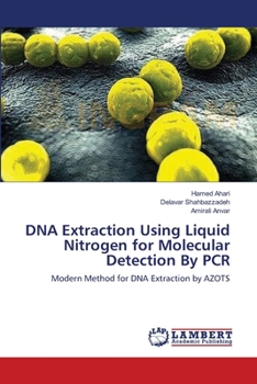Paperback DNA Extraction Using Liquid Nitrogen for Molecular Detection By PCR Book