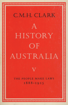 Paperback A History of Australia (Volumes 5 & 6) Book