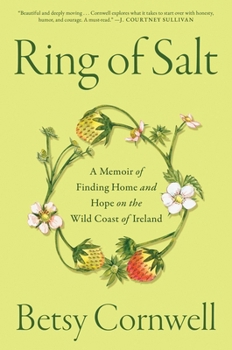 Hardcover Ring of Salt: A Memoir of Finding Home and Hope on the Wild Coast of Ireland Book