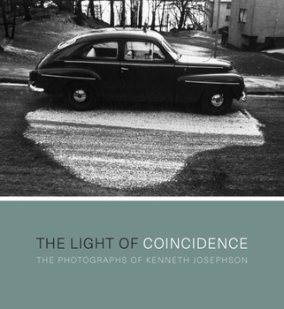 Hardcover The Light of Coincidence: The Photographs of Kenneth Josephson Book