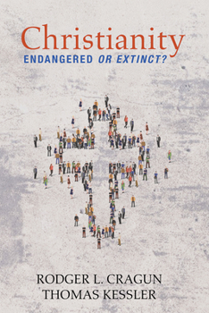 Hardcover Christianity: Endangered or Extinct Book