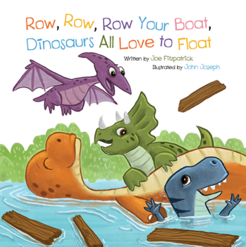 Board book Row Row Row Your Boat, Dinosaurs All Love to Float Book