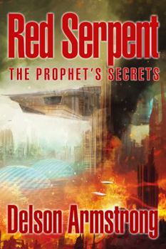 The Prophet's Secrets, - Book #2 of the Red Serpent