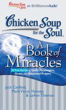 Audio CD Chicken Soup for the Soul: A Book of Miracles - 35 True Stories of God's Messengers, Grace, and Answered Prayers Book