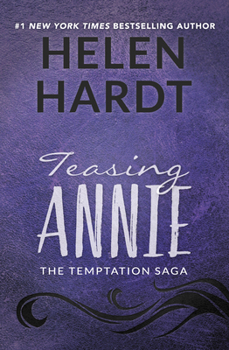 Teasing Annie - Book #2 of the Temptation Saga