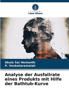 Paperback Analyse der Ausfallrate eines Produkts mit Hilfe der Bathtub-Kurve [German] Book