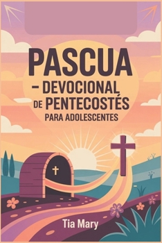 Paperback Pascua - Devocional de Pentecostés Para Adolescentes [Spanish] Book