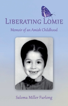 Paperback Liberating Lomie: Memoir of an Amish Childhood [Large Print] Book