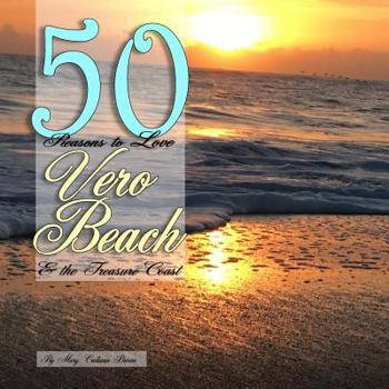 Paperback 50 Reasons to Love Vero Beach and the Treasure Coast Book