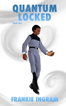 Quantum Locked: ERT Book 1.0 (Elite Rescue Troopers)