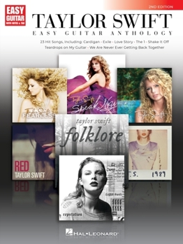 Taylor Swift - Easy Guitar Anthology (Easy Guitar With Notes & Tab) - Book  of the Songbooks (Hal Leonard)