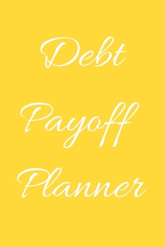 Debt payoff planner: Paying off debts Logbook |Personal/ Business Monthly Budget Planner| Budgeting & Money Management| Bill Paying tracking Book| Debt free Journal Planner