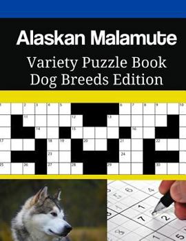 Paperback Alaskan Malamute Variety Puzzle Book Dog Breeds Edition Book