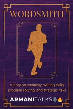 Paperback Wordsmith: A Story on Creativity, Writing Skills, Problem Solving, and Strategic Risks Book