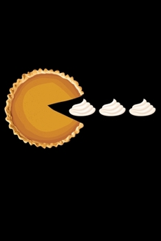 Notebook: Thanksgiving Pumpkin Pie Love Pies Pumpkins Autumn Fall Black Lined Journal Writing Diary - 120 Pages 6 x 9