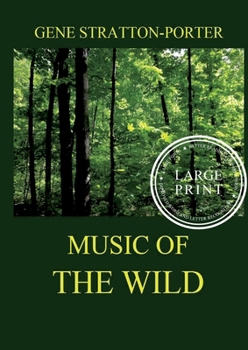 Music of the Wild: Large Print Edition for a better reading experience