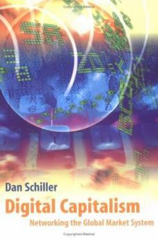 Paperback Digital Capitalism: Networking the Global Market System Book