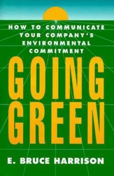 Hardcover Going Green: How to Communicate Your Company's Environmental Commitment Book