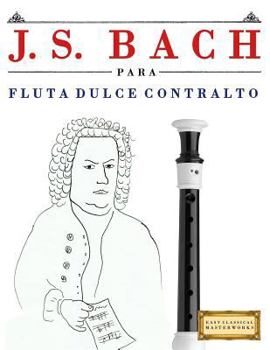 Paperback J. S. Bach Para Flauta Dulce Contralto: 10 Piezas F [Spanish] Book