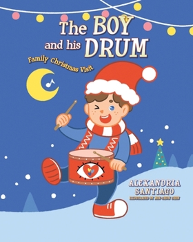 Paperback The Boy and His Drum: Family Christmas Visit Book