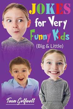 Paperback JOKES FOR VERY FUNNY KIDS (Big & Little): A Treasury of Funny Jokes and Riddles Ages 9 - 12 and Up Book