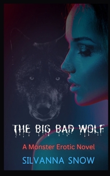 Paperback The Big Bad Wolf: A Monster Erotica Novel Book