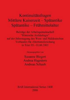 Kontinuitatsfragen: Mittlere Kaiserzeit - Spatantike, Spatantike - Fruhmittelalter