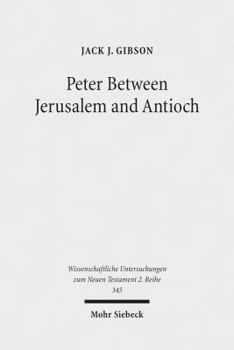 Paperback Peter Between Jerusalem and Antioch: Peter, James, and the Gentiles Book