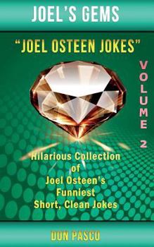Paperback Joel Osteen Jokes Volume 2: Another Hillarious Collection of Joel Osteen's Funniest Short, Clean Jokes Book