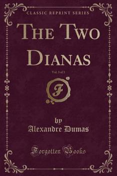 Les Deux Diane, Troisième Volume - Book #5 of the Henry II. Romances