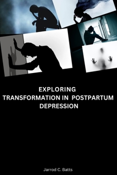 Paperback Exploring Transformation in Postpartum Depression Book