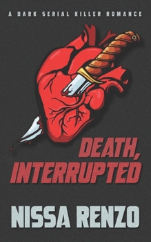 Paperback Death, Interrupted: A Dark Serial Killer Romance Book