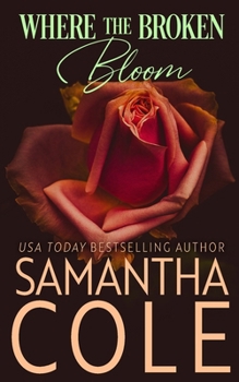 Where the Broken Bloom: (Discreet Cover Edition)