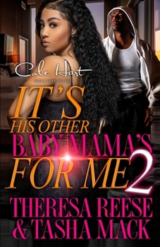 Paperback It's His Other Baby Mama's For Me 2: An Urban Romance Book