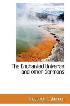 The Enchanted Universe and Other Sermons