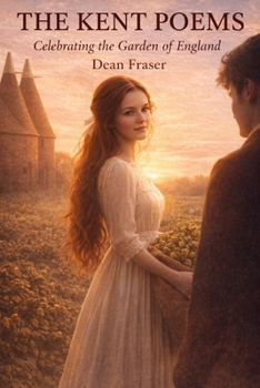Paperback The Kent Poems: Celebrating The Garden of England Book