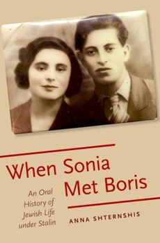 Paperback When Sonia Met Boris: An Oral History of Jewish Life Under Stalin Book