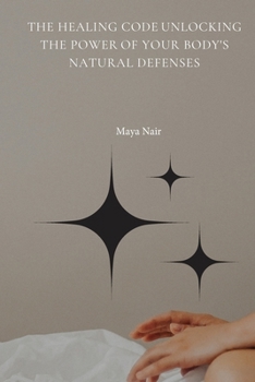 Paperback The Healing Code Unlocking the Power of Your Body's Natural Defenses Book