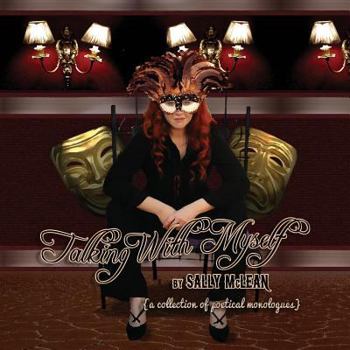 Paperback Talking With Myself: (a collection of poetical monologues) Book