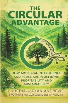 The Circular Advantage: How Artificial Intelligence and Reuse are Redefining Profitability and Sustainability