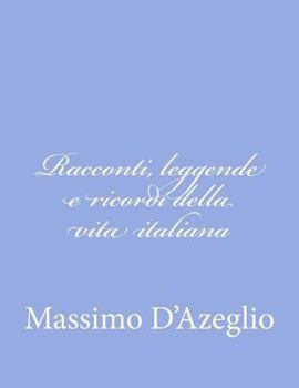 Paperback Racconti, leggende e ricordi della vita italiana [Italian] Book