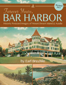 Paperback Forever Yours, Bar Harbor: Historic Postcard Images of Mount Desert Island & Acadia Book