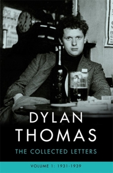 Paperback Dylan Thomas: The Collected Letters Volume 1: 1931-1939 Book