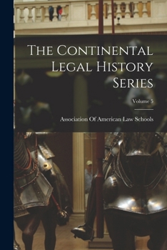 Paperback The Continental Legal History Series; Volume 5 Book