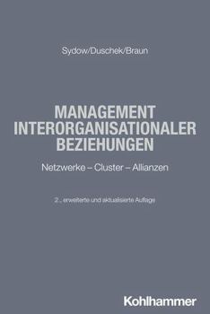 Paperback Management Interorganisationaler Beziehungen: Netzwerke - Cluster - Allianzen [German] Book