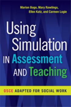 Paperback Using Simulation in Assessment and Teaching: OSCE Adapted for Social Work Book