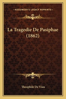 Paperback La Tragedie De Pasiphae (1862) [French] Book