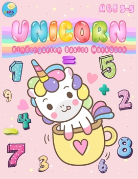 Paperback Unicorn Kindergarten Basics Workbook: Fun activities math skills with count 1 -20, color, paste cut images, write missing numbers, match numbers with Book